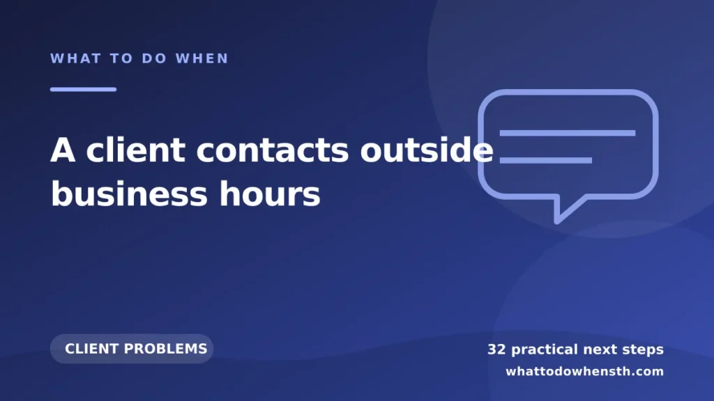 What to do when a client contacts outside business hours