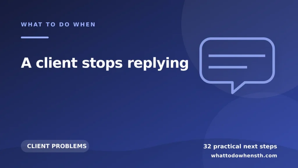 What to do when a client stops replying