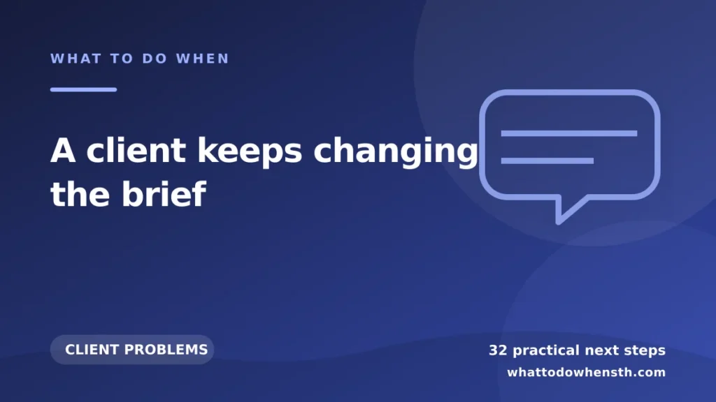 What to do when a client keeps changing the brief