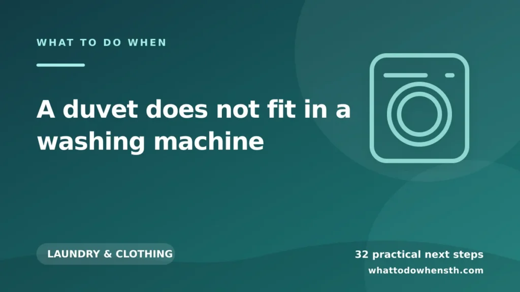 What to do when a duvet does not fit in a washing machine