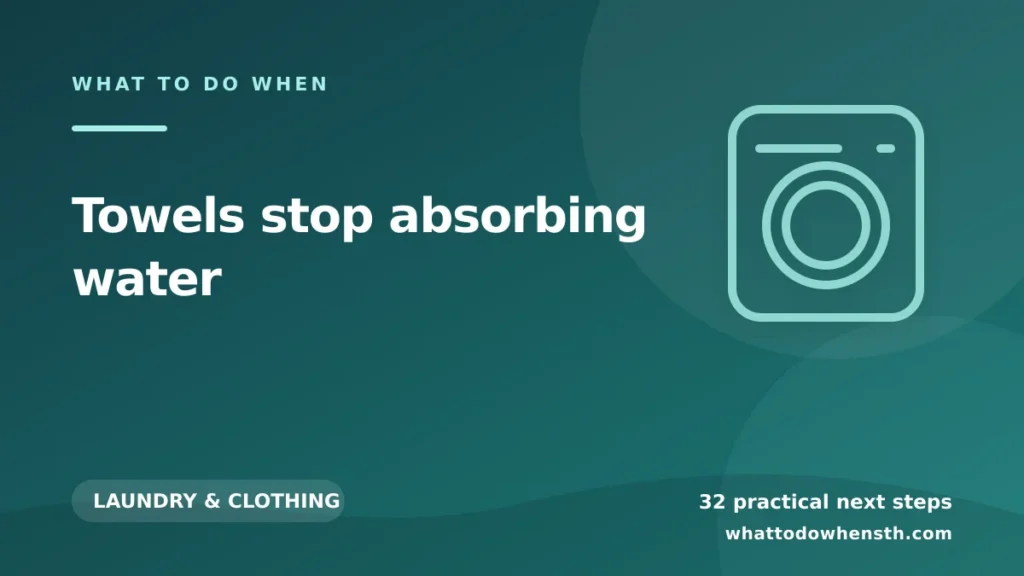 What to do when towels stop absorbing water