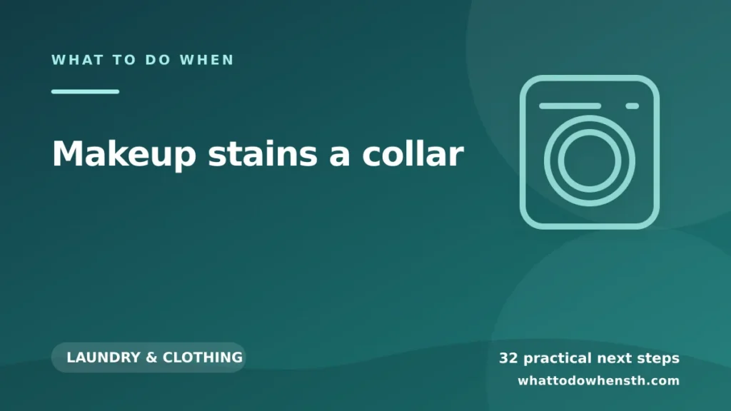 What to do when makeup stains a collar
