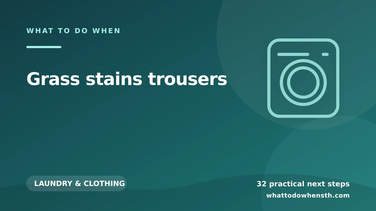 What to do when grass stains trousers