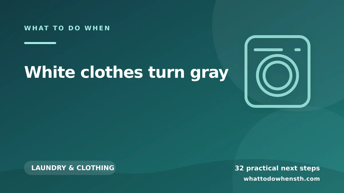What to do when white clothes turn gray
